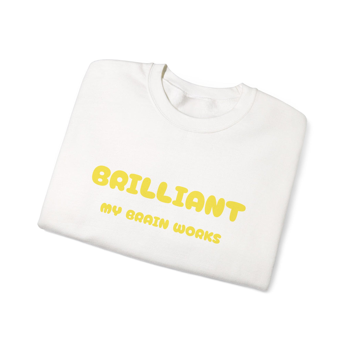 Brilliant My Brain Works-Sweatshirt