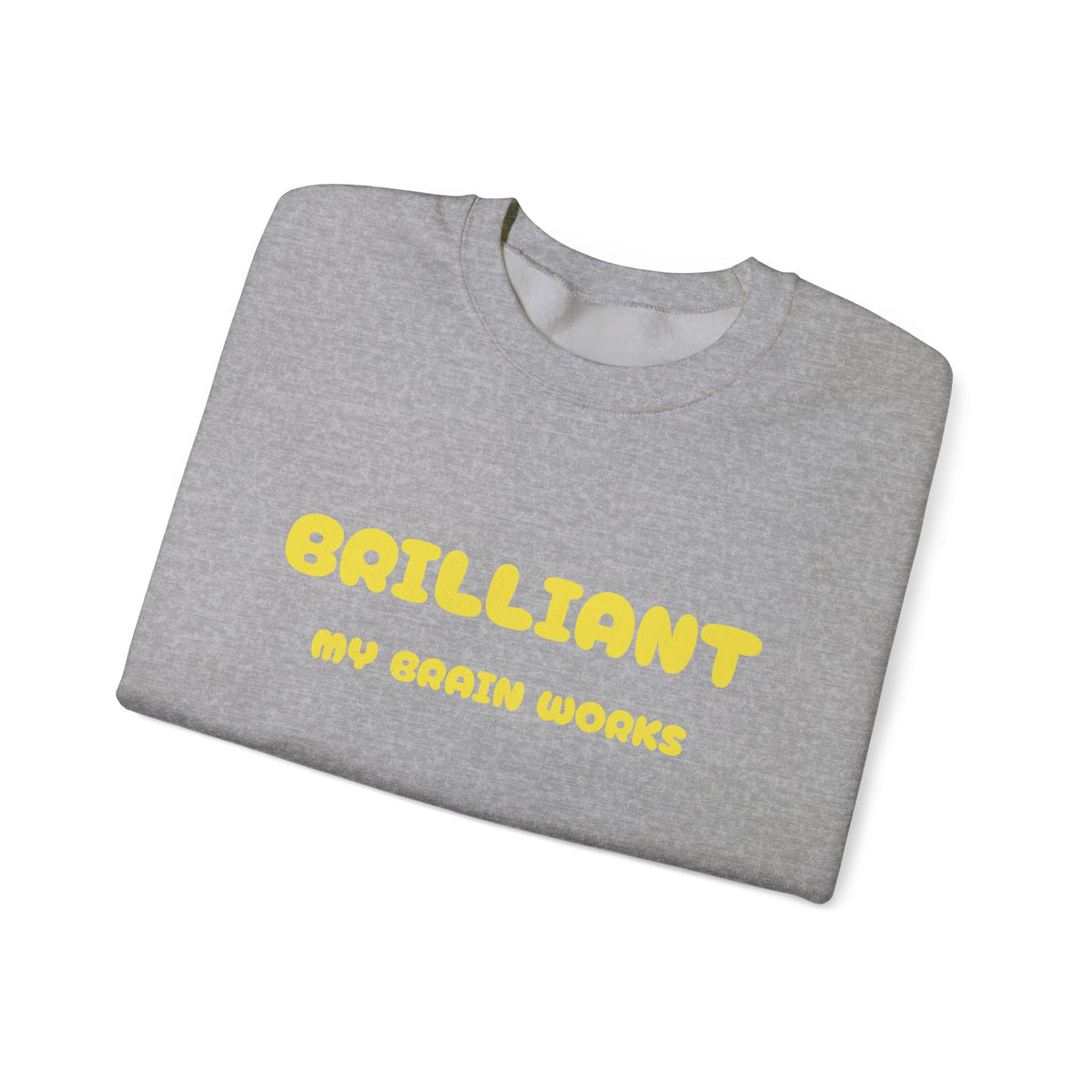 Brilliant My Brain Works-Sweatshirt