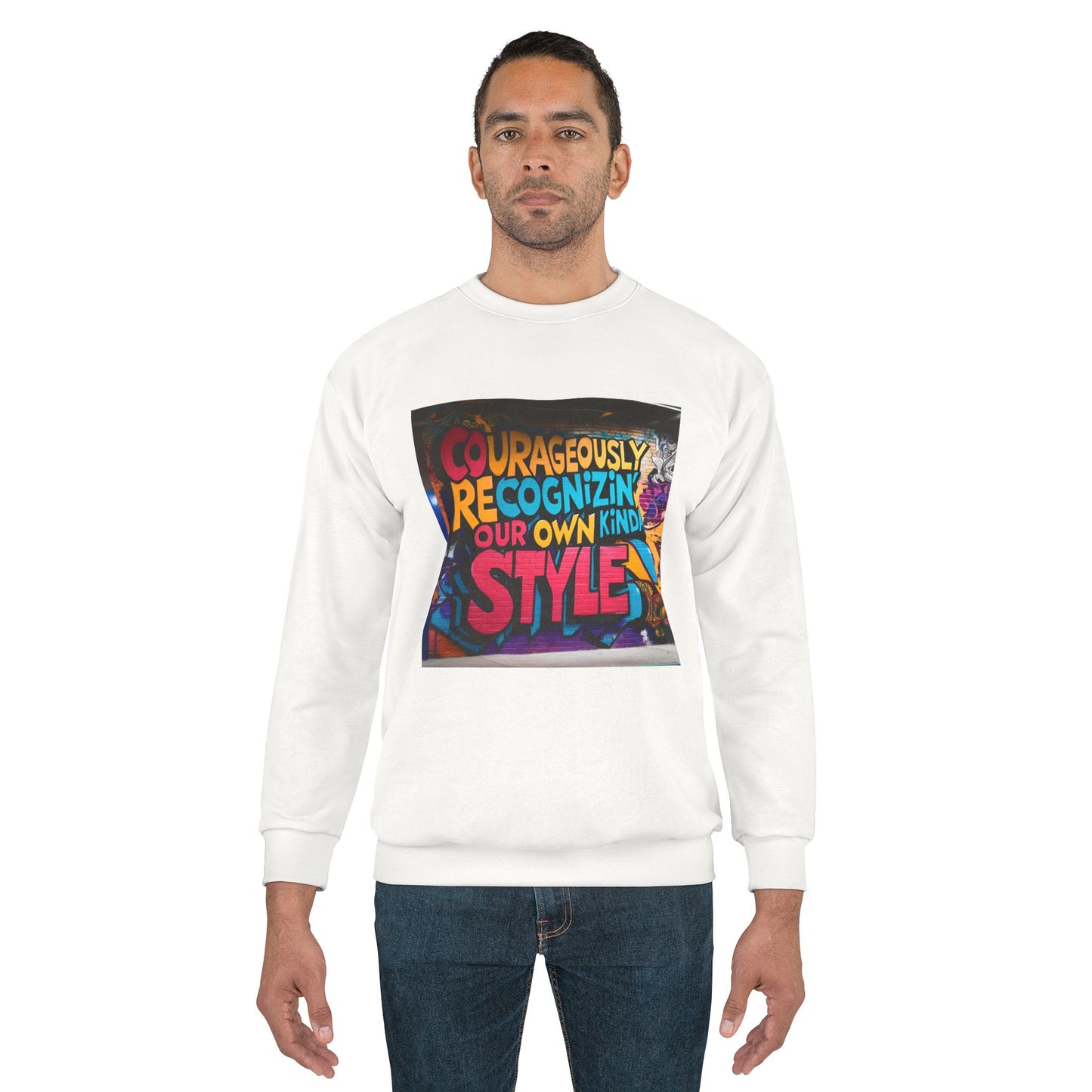 Bold Statement Sweatshirt: Courageously Recognizing Our Own Kind of Style, Graphic Sweater