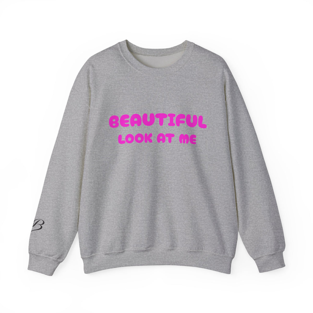 I’m Beautiful — Look At Me Crewneck Sweatshirt